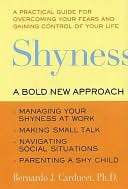   Shyness A Bold New Approach by Bernardo J. Carducci 