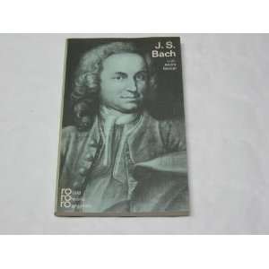 Johann Sebastian Bach. In Selbstzeugnissen und Bilddokumenten. L. A 