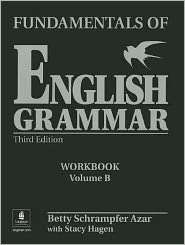 Fundamentals of English Grammar (Workbook B), (0130136530), Betty 