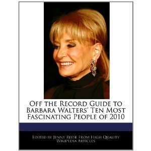  Off the Record Guide to Barbara Walters Ten Most 