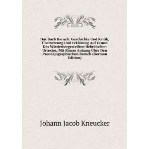   Baruch (German Edition) Johann Jacob Kneucker Books