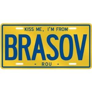  NEW  KISS ME , I AM FROM BRASOV  ROMANIA LICENSE PLATE 
