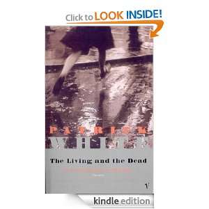  The Living And The Dead eBook Patrick White Kindle Store