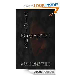Vicious Romantic Wrath James White, Rich Ristow  Kindle 