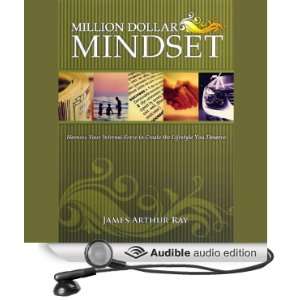 The Million Dollar Mindset How to Harness Your Internal Force to Live 