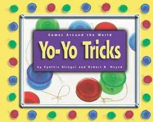  Yo Yo Tricks by Cynthia Fitterer Klingel, Capstone 