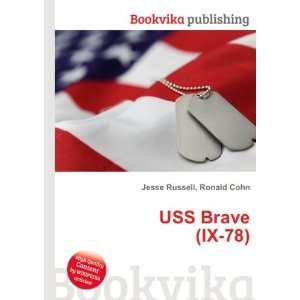  USS Brave (IX 78) Ronald Cohn Jesse Russell Books