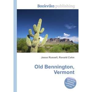  Old Bennington, Vermont Ronald Cohn Jesse Russell Books