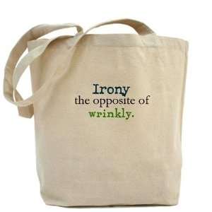  Irony The Opposite of Wrinkly Teacher Tote Bag by 