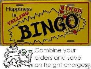 Aluminum License Plate Happiness is Yelling Bingo NEW  