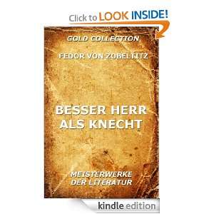 Besser Herr als Knecht (Kommentierte Gold Collection) (German Edition 