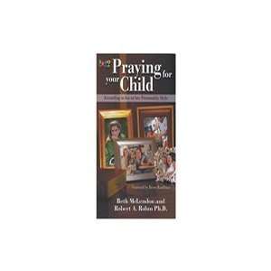  Praying For Your Child By Beth Mclendon