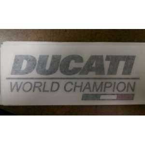  DUCATI WORLD CHAMPION DECAL 2X6 