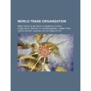  World Trade Organization first year U.S. efforts to 