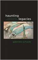 Haunting Legacies Violent Histories and Transgenerational Trauma