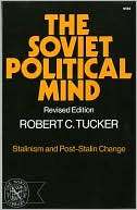 The Soviet Political Mind Robert C. Tucker
