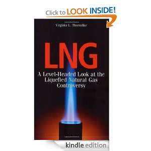 LNG A Level Headed Look at the Liquefied Natural Gas Controversy 