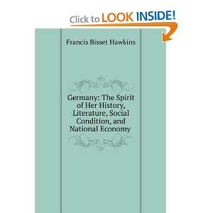   Condition, and National Economy . Francis Bisset Hawkins Books