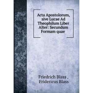    Secundum Formam quae . Fridericus Blass Friedrich Blass  Books