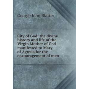   for the encouragement of men George John Blatter  Books