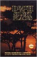   Death in the Silent Places by Peter H. Capstick, St 