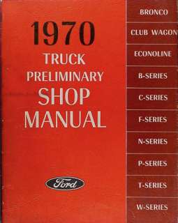 1970 Ford Pickup Truck Bronco Preliminary Shop Manual  