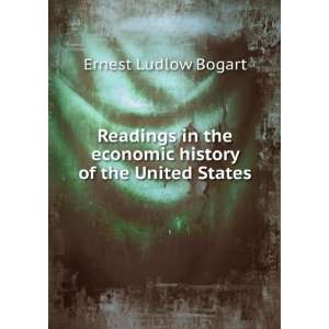   the economic history of the United States Ernest Ludlow Bogart Books