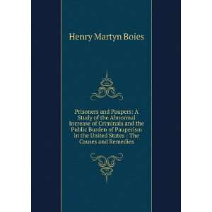   the United States; the causes and remedies Henry Martyn Boies Books