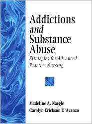Addictions and Substance Abuse Strategies for Advanced Practice 