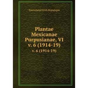   Purpusianae, VI. v. 6 (1914 19) Townshend Stith Brandegee Books