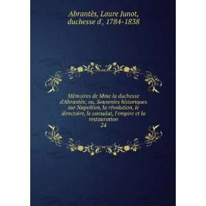   . 24 Laure Junot, duchesse d, 1784 1838 AbrantÃ¨s Books