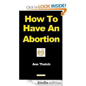   To Have An Abortion   The Healthy And Hearty Way To Having An Abortion