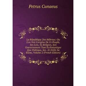   Et Enfin Sa Ruine, Volume 2 (French Edition) Petrus Cunaeus Books