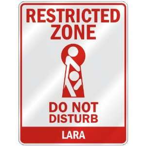   RESTRICTED ZONE DO NOT DISTURB LARA  PARKING SIGN