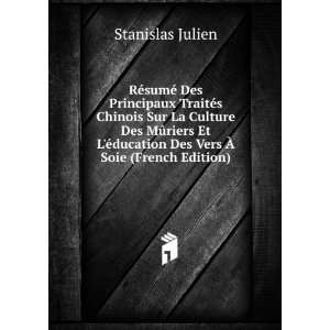   ducation Des Vers Ã? Soie (French Edition) Stanislas Julien Books