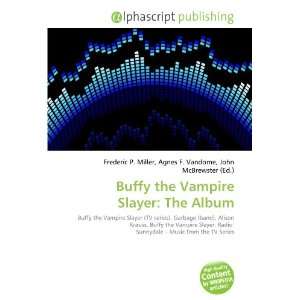  Buffy the Vampire Slayer The Album (9786133925601) Books