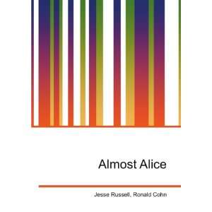  Almost Alice Ronald Cohn Jesse Russell Books