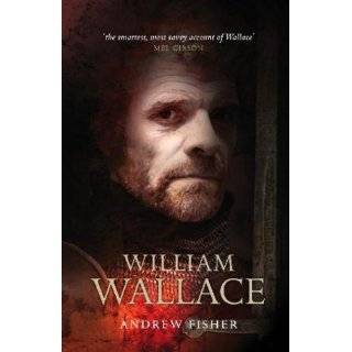 William Wallace by Andrew Fisher ( Paperback   Oct. 11, 2007)