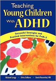 Teaching Young Children With Adhd, (1412941601), Richard A. Lougy 