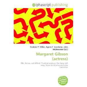  Margaret Gibson (actress) (9786133970304) Books
