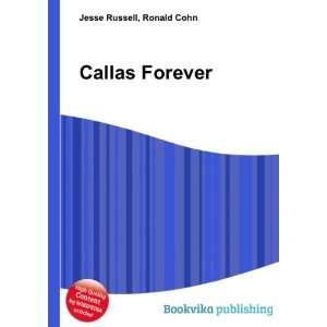  Callas Forever Ronald Cohn Jesse Russell Books