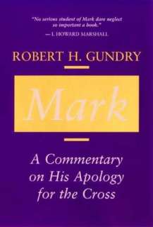   Mark A Commentary on His Apology for the Cross by 