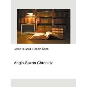  Anglo Saxon Chronicle Ronald Cohn Jesse Russell Books