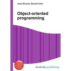  Object oriented programming Ronald Cohn Jesse Russell 