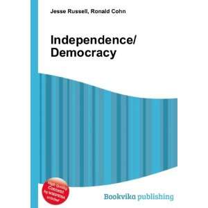  Independence/Democracy Ronald Cohn Jesse Russell Books