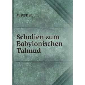  Scholien zum Babylonischen Talmud I Wiesner Books