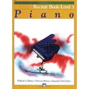   Piano, Recital Book Level 3 [Paperback] Willard A. Palmer Books