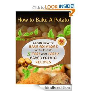   How To Bake Potatoes with These 31 Fast and Tasty Baked Potato Recipes