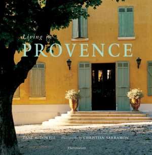   & NOBLE  Living in Provence by Dane McDowell, Rizzoli  Hardcover