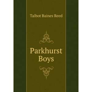  Parkhurst Boys Talbot Baines Reed Books
